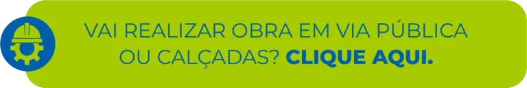 Vai realizar obra em via pública ou calçada? Clique aqui