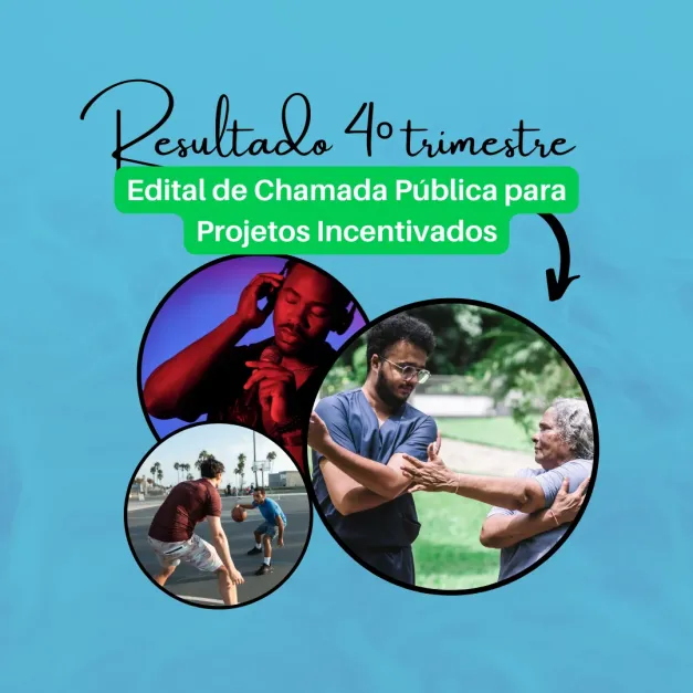 Definido o resultado do Edital de Chamada Pública para Projetos Incentivados no quarto trimestre de 2022